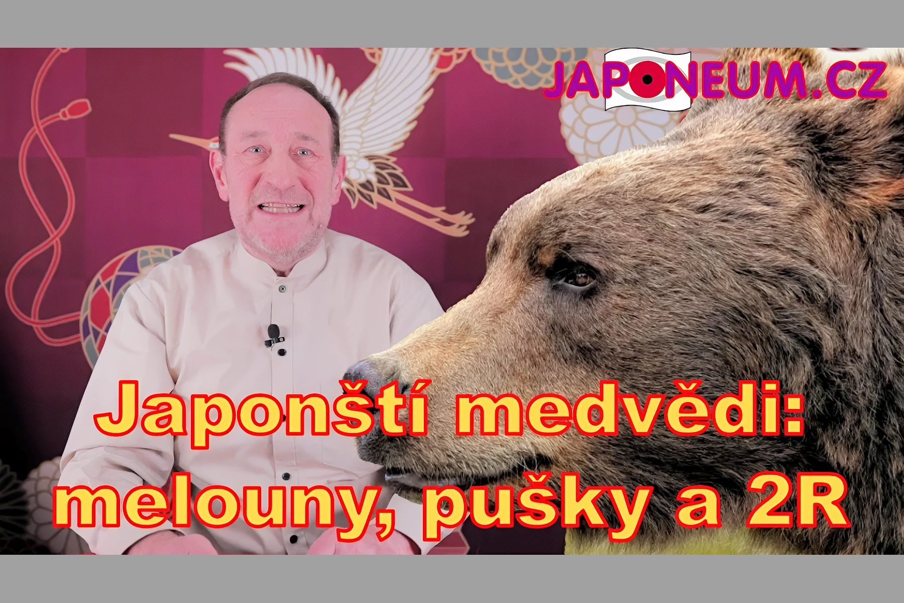 Japonští medvědi: melouny, pušky a 2R